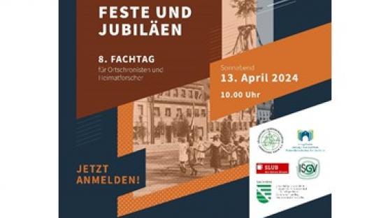 Feste und Jubiläen – 8. Fachtag für Ortschronisten und Heimatforscher
